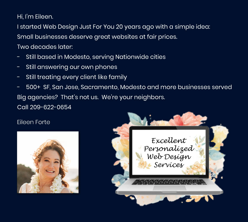 Meet the owner of Web Design Just for You, Eileen Forte who believes small businesses deeserve great websites at fair prices.